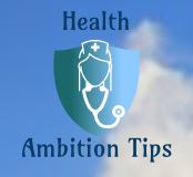 Health Ambition Tips