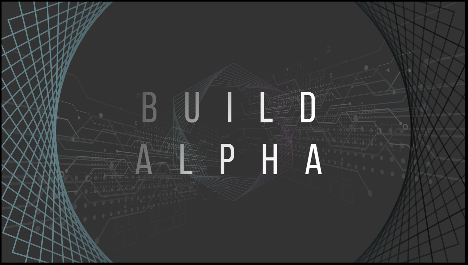 Build Alpha