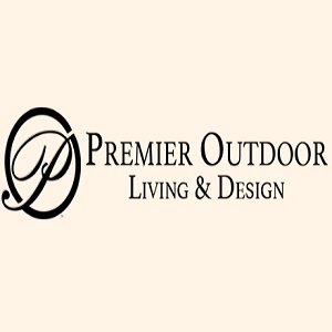 PREMIER OUTDOOR LIVING AND DESIGN