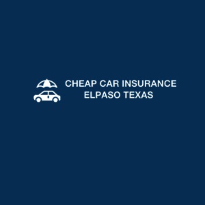 Cheap Cost Auto Insurance El Paso TX