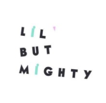 Lil but Mighty