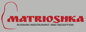 Matrioshka - Russian Restaurant